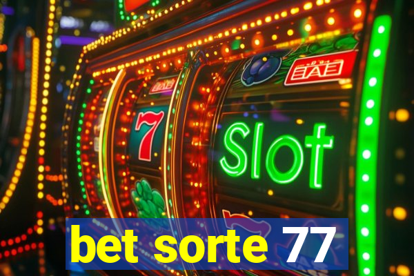 bet sorte 77